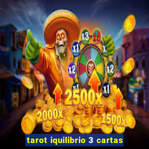 tarot iquilibrio 3 cartas